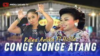 Download lagu Ratna Antika ft Holifa - Conge Conge Atang mp3 Download lagu Ratna Antika ft Holifa - Conge Conge Atang mp3