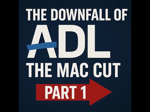 The Downfall of ADL The Mac Cut Part 1.