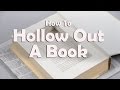 How To Hollow Out A Book