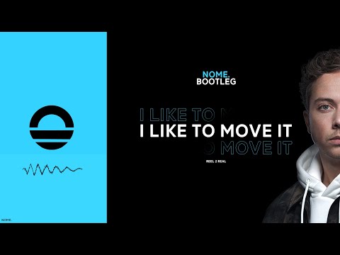 Reel 2 Real - I Like To Move It (NOME. Bootleg)