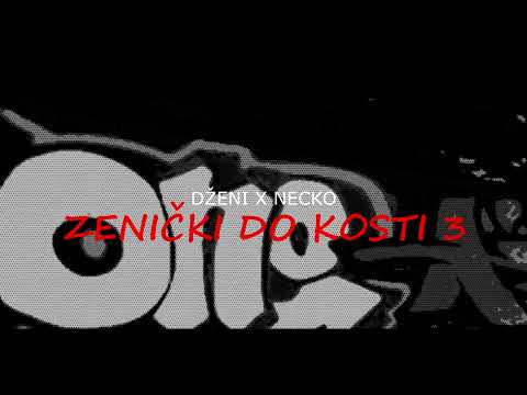 Necko x Dženi - Zenički Do Kosti 3