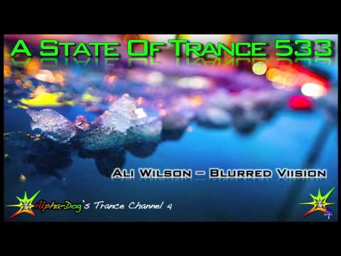 [ASOT 533] Steve Allen - Blurred Viision [Original Mix] ★