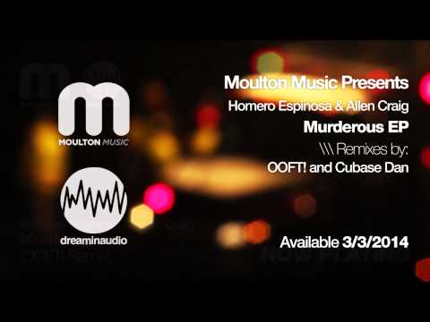 Homero Espinosa & Allen Craig - Murderous (ft. remixes by OOFT! & Cubase Dan)