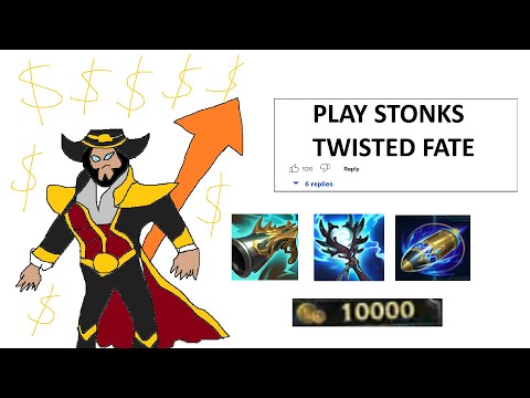 STONKS TWISTED FATE MAKES 10,000 GOLD AND DESTROY EVERYONE STRATEGY