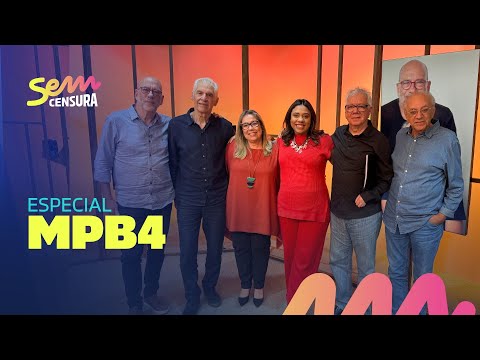 SEM CENSURA ESPECIAL COM MPB4