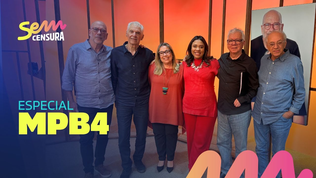 SEM CENSURA ESPECIAL COM MPB4