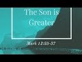 The Son is Greater | Mark 12:35-37 | Paul Sanchez