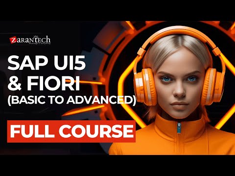 SAP UI5 & Fiori (Basic to Advanced) - Full Course | ZaranTech