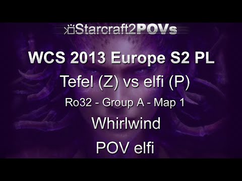 SC2 HotS - WCS 2013 EU S2 PL - Tefel vs elfi - Ro32 Group A - Map 1 - Whirlwind - elfi