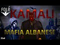 Kamali - Mafia Albanese