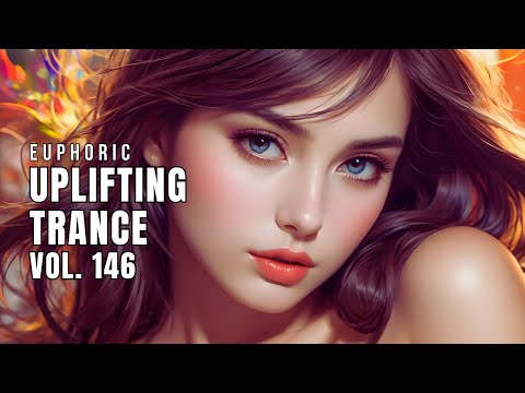 Euphoric Uplifting Trance Vol. 146 | Best Uplifting Trance Mix 2025
