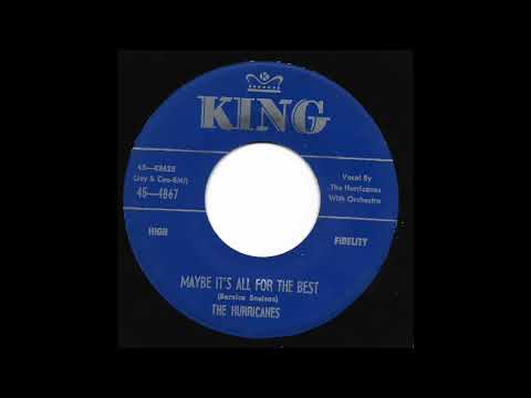 The Hurricanes - "Maybe It's All For The Best" (King)