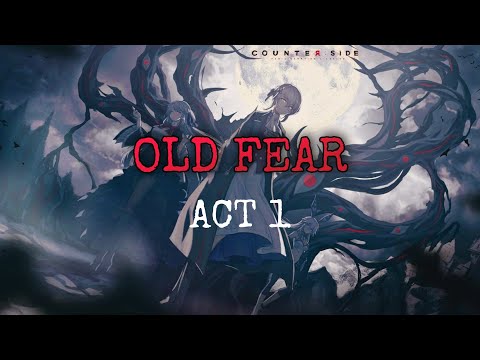 COUNTER:SIDE Event Old Fear Act 1 Story Complete