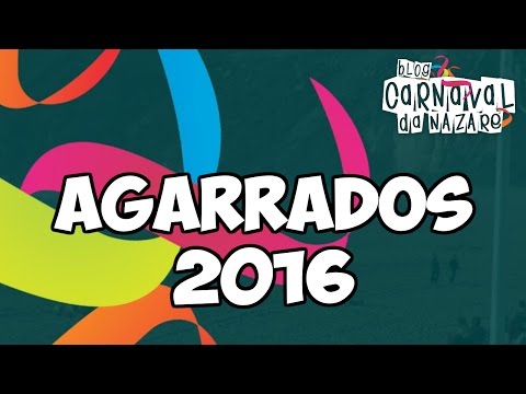 Agarrados 2016 - Carnaval da Nazaré