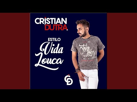 Estilo Vida Louca - Cristian Dutra