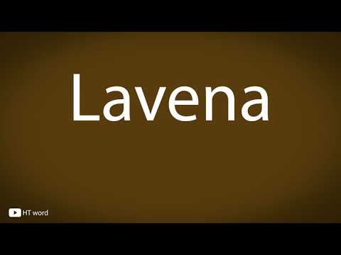 How to pronounce Lavena