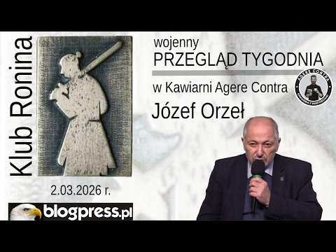 NA ŻYWO: Wojenny Przegląd Tygodnia Józefa Orła (Klub Ronina)
