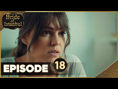 Bride of Istanbul - Episode 18 (English Subtitles)
