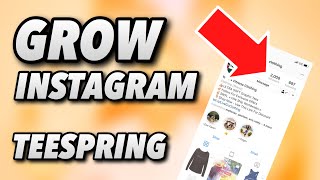 Growing Instagram For Teespring