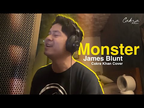 Monster - James Blunt (Cakra Khan Cover)