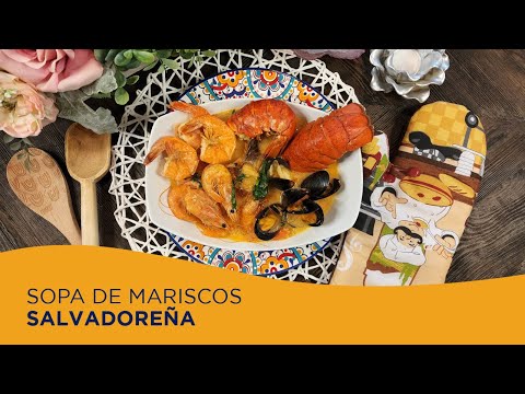 Cómo hacer sopa de mariscos salvadoreña- Recetas de Mamá Lycha