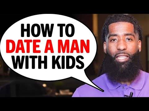 Dating A MAN With Kids: 7 Things To Be AWARE Of