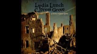 Lydia Lunch & Cypress Grove - When You're Better