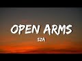 SZA - Open Arms | Lirik Terjemahan (Solo Version)
