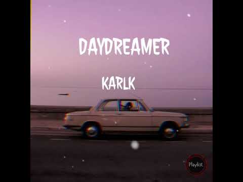 Daydreamer - KARLK Lyrics