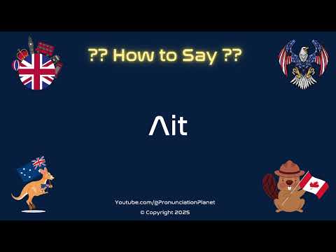 🌊 🏝️ How to Pronounce Ait? (CORRECTLY) | Pronunciation Planet