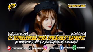 Download lagu DJ TERBELENGGU 2024 BREAKBEAT DANGDUT REMIX LAWAS FULL BASS [ DJ WADI BREAKBEAT  ] mp3