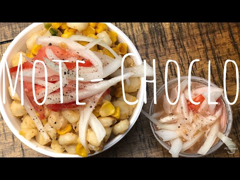 Ecuadorian Street Food/ Mote Choclo