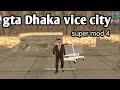 Gta Dhaka Vice City Super Mod 4 Bangla Vice City