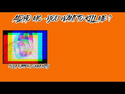 ALDHO MC - YOU WANT TO KILL ME ? ( DISSTRACK )
