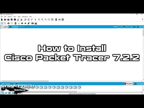 How to Install Cisco Packet Tracer 7.2.2 on Windows 10 | SYSNETTECH Solutions