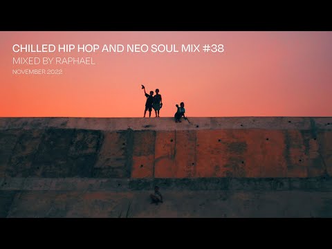 CHILLED HIP HOP AND NEO SOUL MIX #38