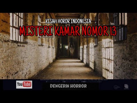 MISTERI KAMAR NOMOR 13 - KISAH HOROR INDONESIA