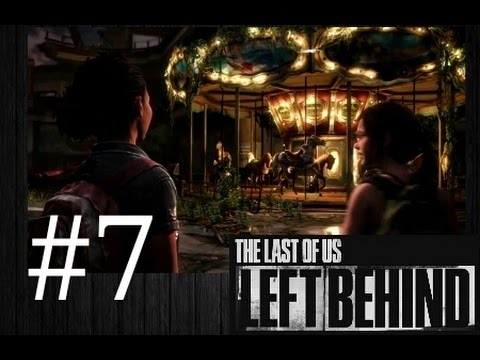 The Last of Us Left Behind Gameplay Walkthrough part 7 HD