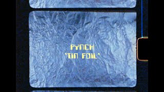 Pynch – “Tin Foil”