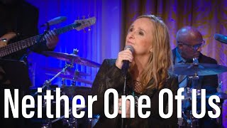 Melissa Etheridge sings Neither One Of Us