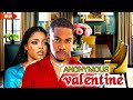 ANONYMOUS VALENTINE FULL MOVIE CLINTON JOSHUA PRISCA NWAOBODO LATEST NIGERIAN MOVIE