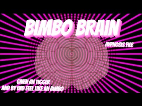 Bimbo Brain Hypnosis File