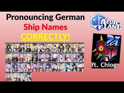 Pronouncing Azur Lane German Ship Names CORRECTLY (ft. Chiog)