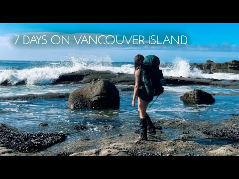 7 Days Backpacking Vancouver Island - The West Coast Trail