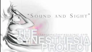 The Synesthesia Project - Sound And Sight