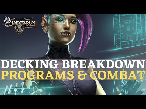 Shadowrun: Dragonfall - Decking Breakdown (Programs, ESPs, Combat)