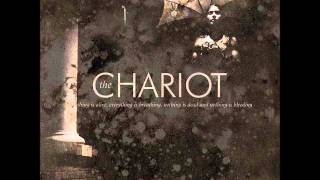 The Chariot - Everything Is Alive, Everything Is Breathing, Nothing Is Dead and Nothing Is Bleeding