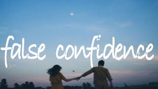 false confidence - noah kahan // lyrics