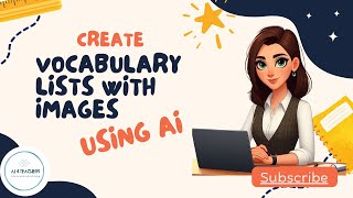 Create Vocabulary Lists with Images Using AI #ai4teachers #teachertools