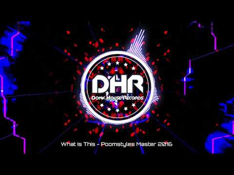 Poomstyles - What Is This - DHR